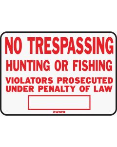 Hy-Ko Aluminum Sign, No Trespassing Hunting or Fishing